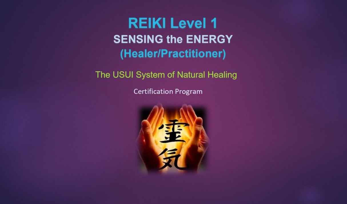 REIKI Level 1 SENSING THE ENERGY (Practitioner)