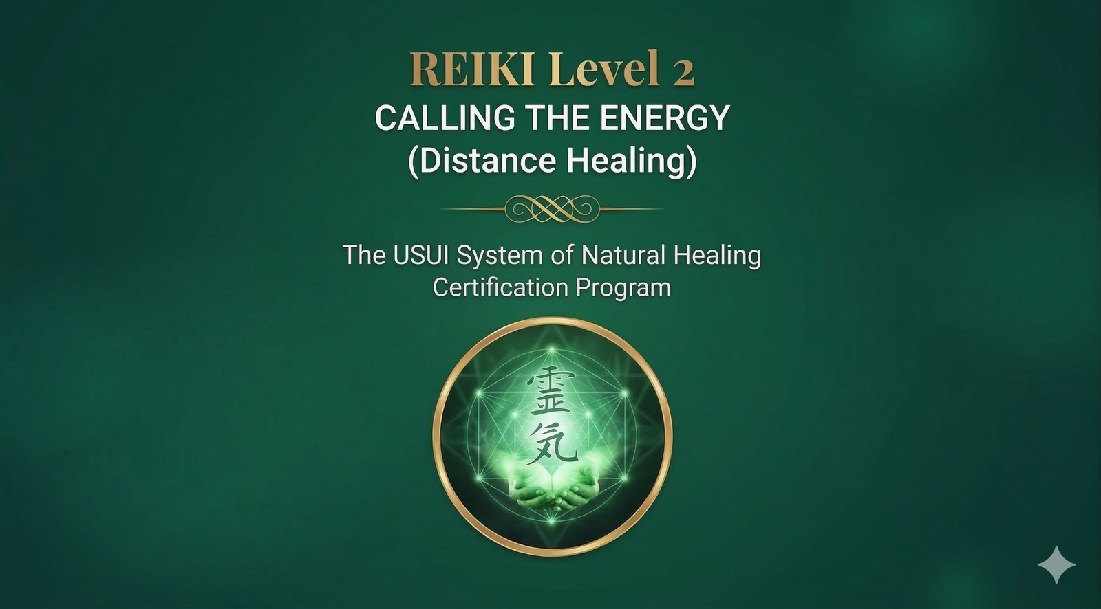 REIKI Level 2 – DISTANCE HEALING (CALLING the ENERGY)