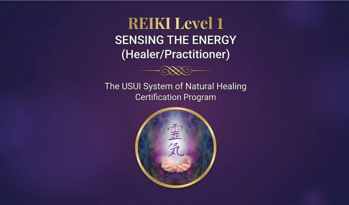 REIKI Level 1 SENSING THE ENERGY (Practitioner)