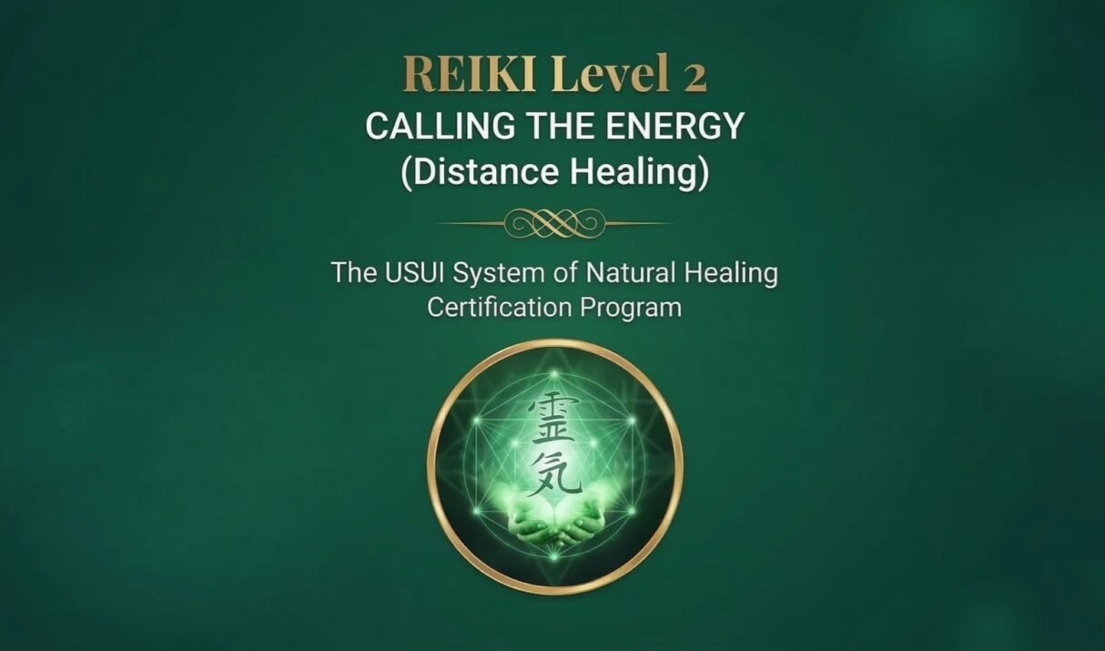 REIKI Level 2 – DISTANCE HEALING (CALLING the ENERGY)