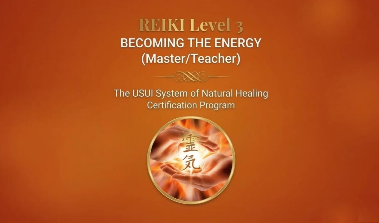REIKI Level 3 – BECOMING THE ENERGY (Master/Teacher)